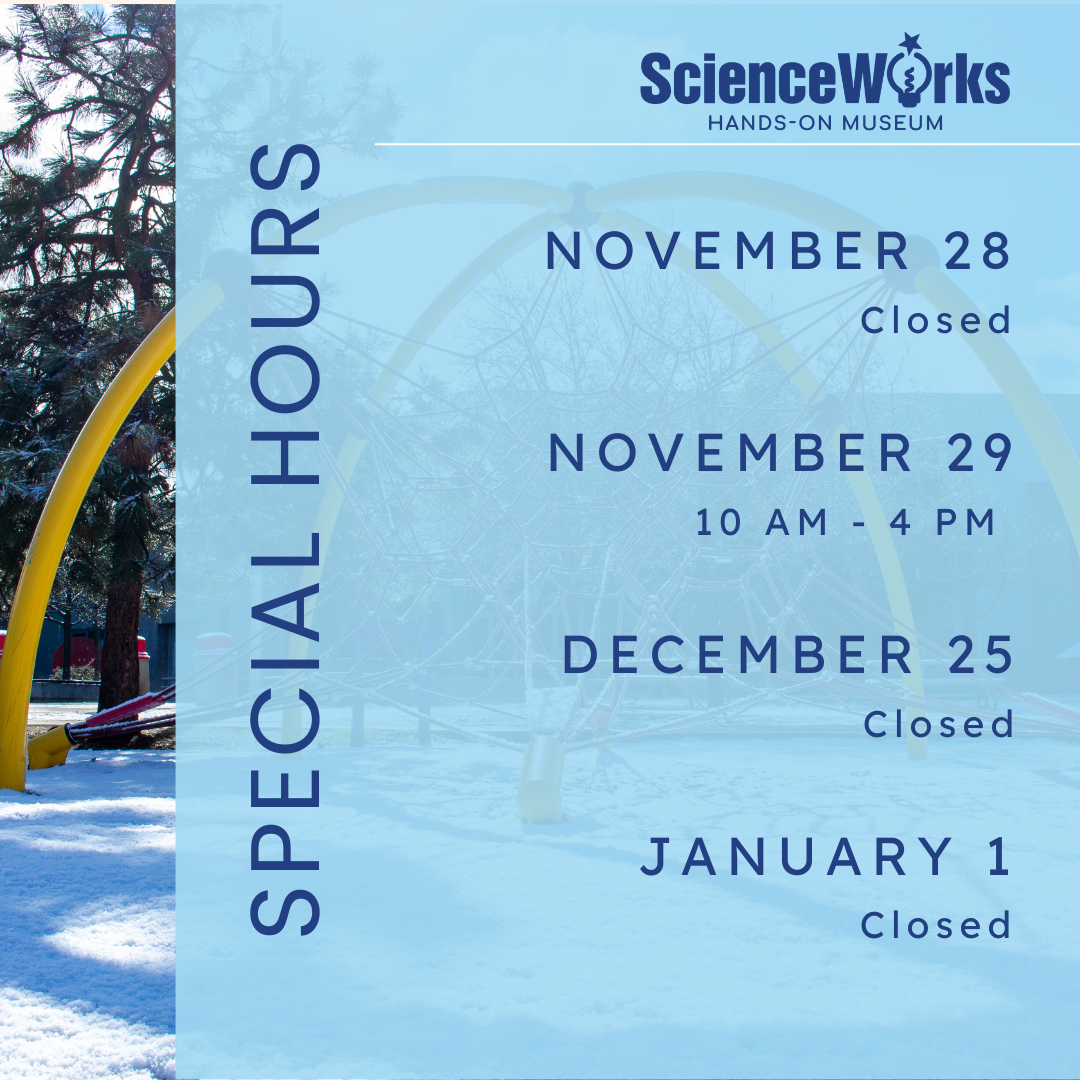 The play structure outside ScienceWorks, surrounded by snow, is a backdrop to a list of special holiday hours and closures.