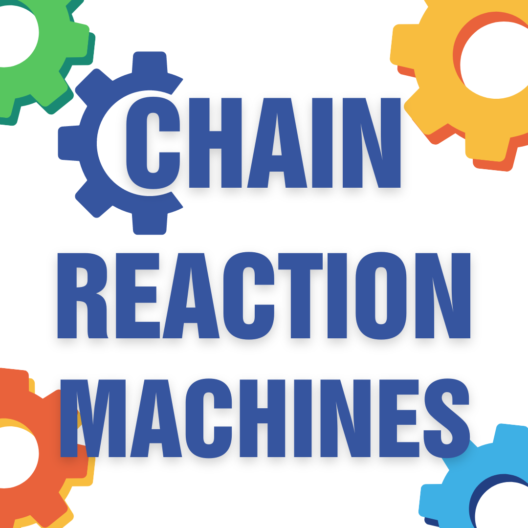 chain reaction machines workshop